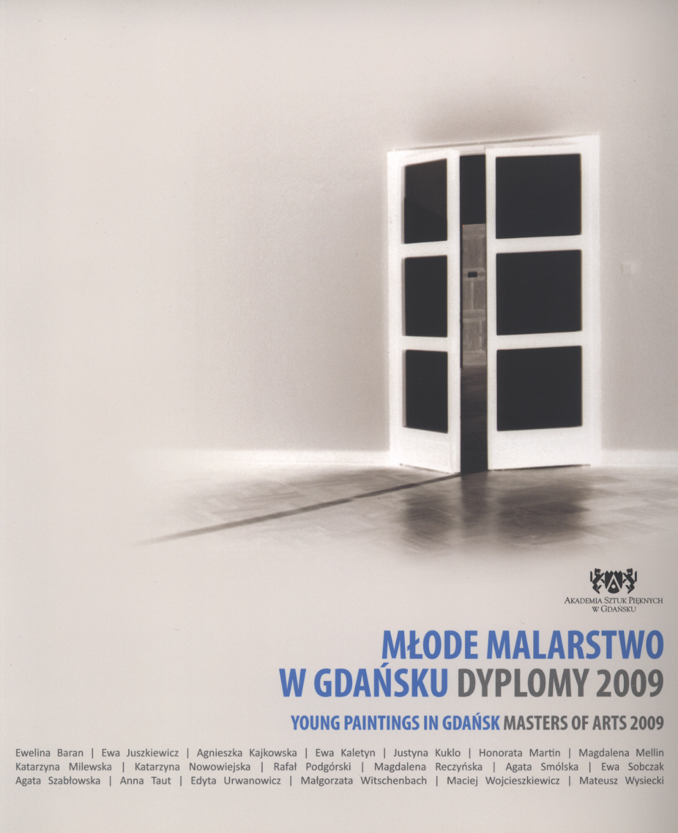Mlode malarstwo w Gdańsku. Dyplomy 2009